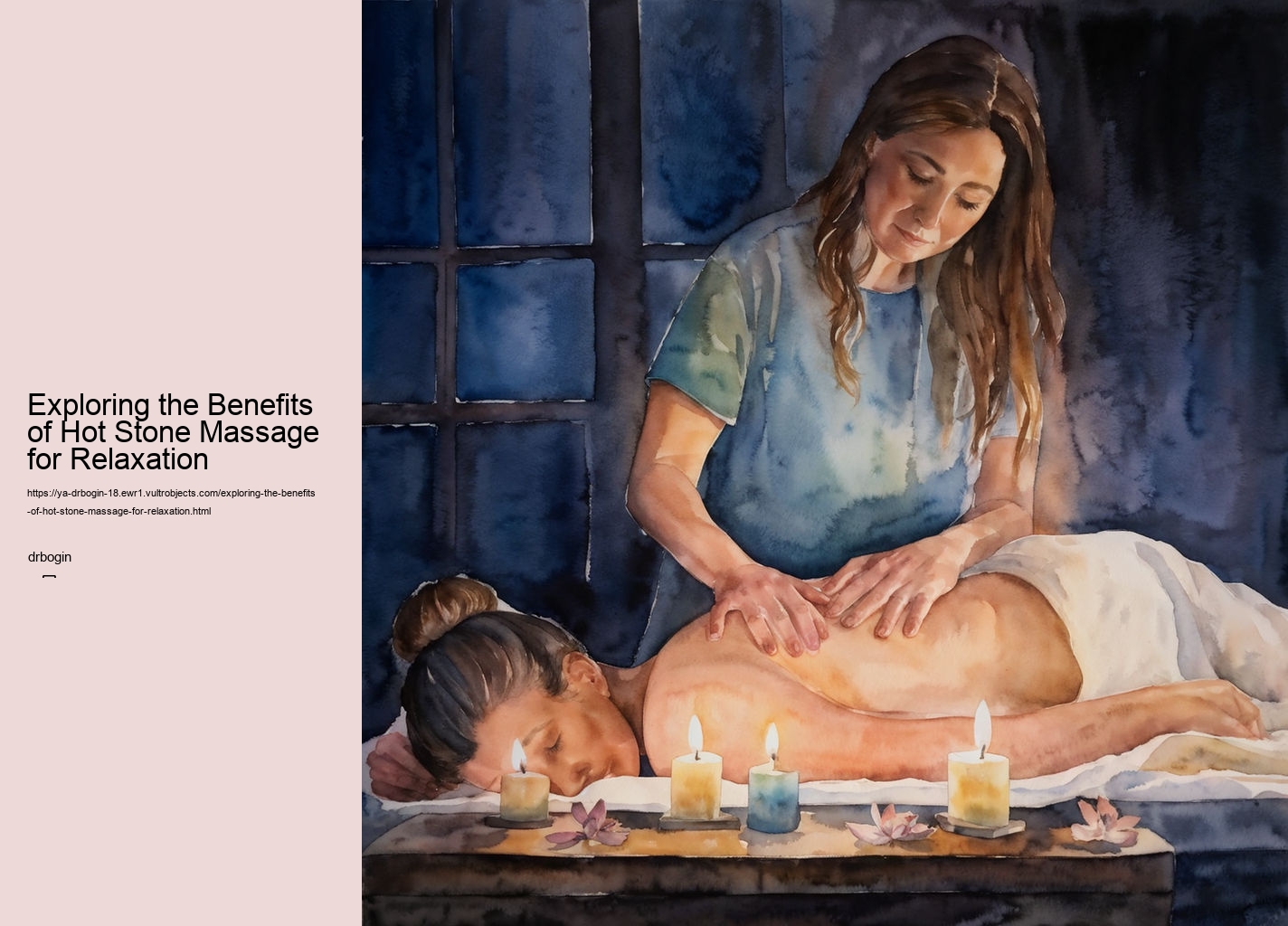 Exploring the Benefits of Hot Stone Massage for Relaxation